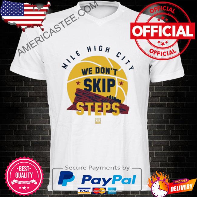Premium We don’t skip steps shirt