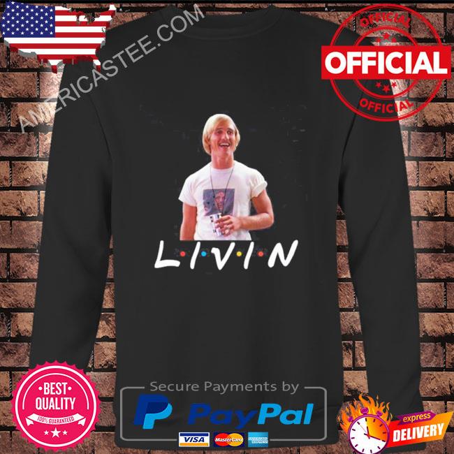 Premium Wooderson livin dazed and confused shirt