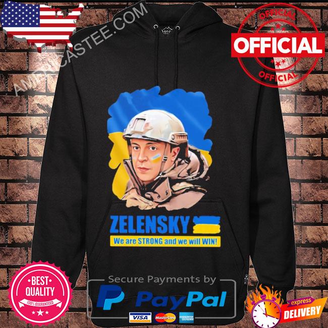 Premium Zelensky Zelensky we are strong and we will win shirt