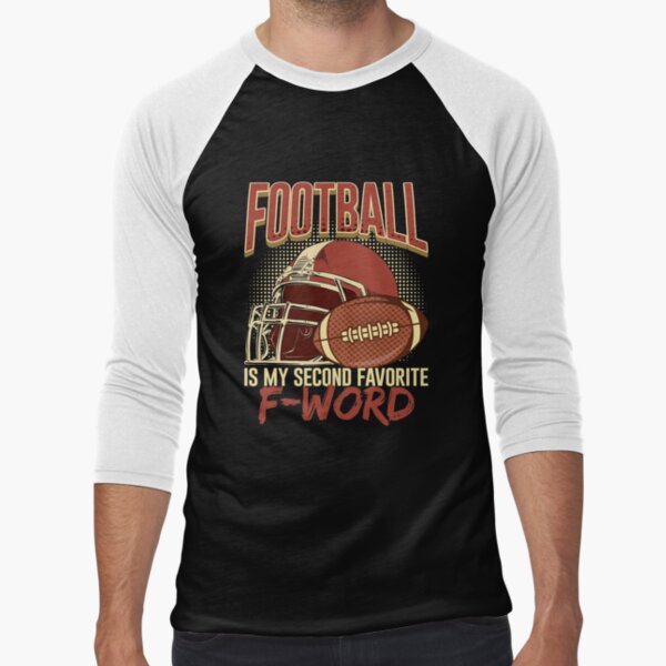 Football Is My Second Favorite F Word T-Shirts, Hoodie, Sweatshirt