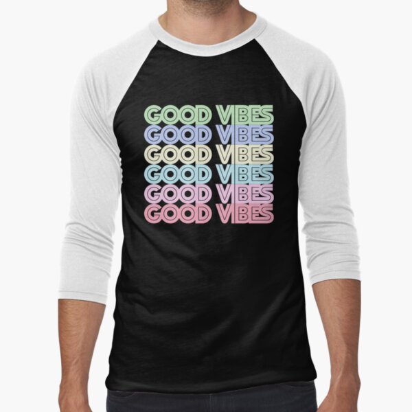 Good vibes quote saying Pastel bold by NerdnGeekshop T-Shirts, Hoodie, Sweatshirt | BlankRebels.com (Image 1)
