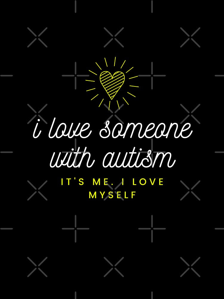 i love someone with autism - its me by goblinbabe T-Shirts, Hoodie, Sweatshirt | BlankRebels.com (Image 3)