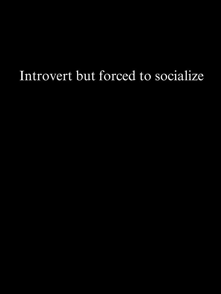 Introvert but forced to socialize by AdiEiv T-Shirts, Hoodie, Sweatshirt | BlankRebels.com (Image 3)