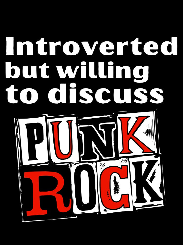 Introverted But Willing To Discuss Punk Rock Funny Introvert Tshirt by OldSkullDesigns