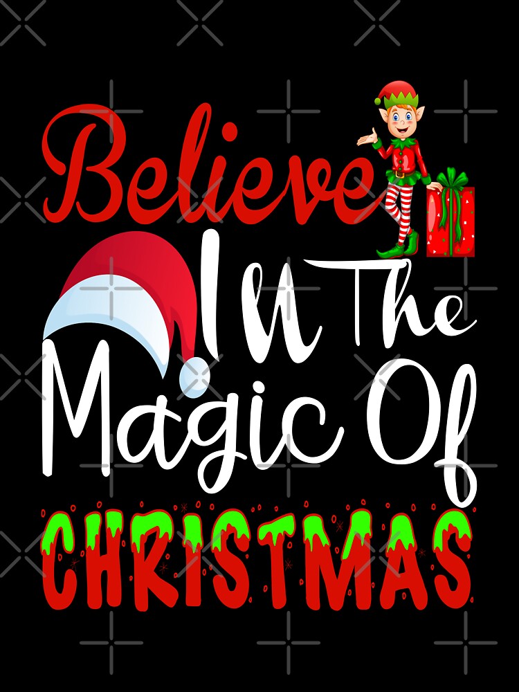Believe In The Magic Of Christmas - Christmas Is Coming by Delandor T-Shirts, Hoodie, Sweatshirt | BlankRebels.com (Image 3)