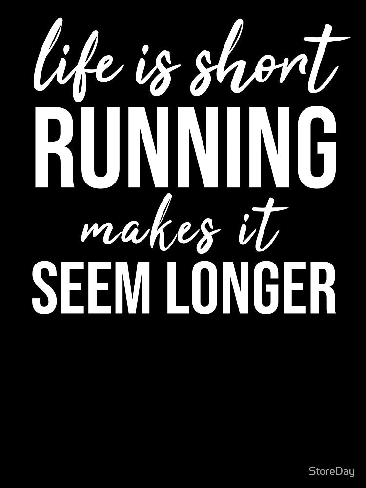 Life Is Short Running Makes It Seem Longer by StoreDay T-Shirts, Hoodie, Sweatshirt | BlankRebels.com (Image 3)