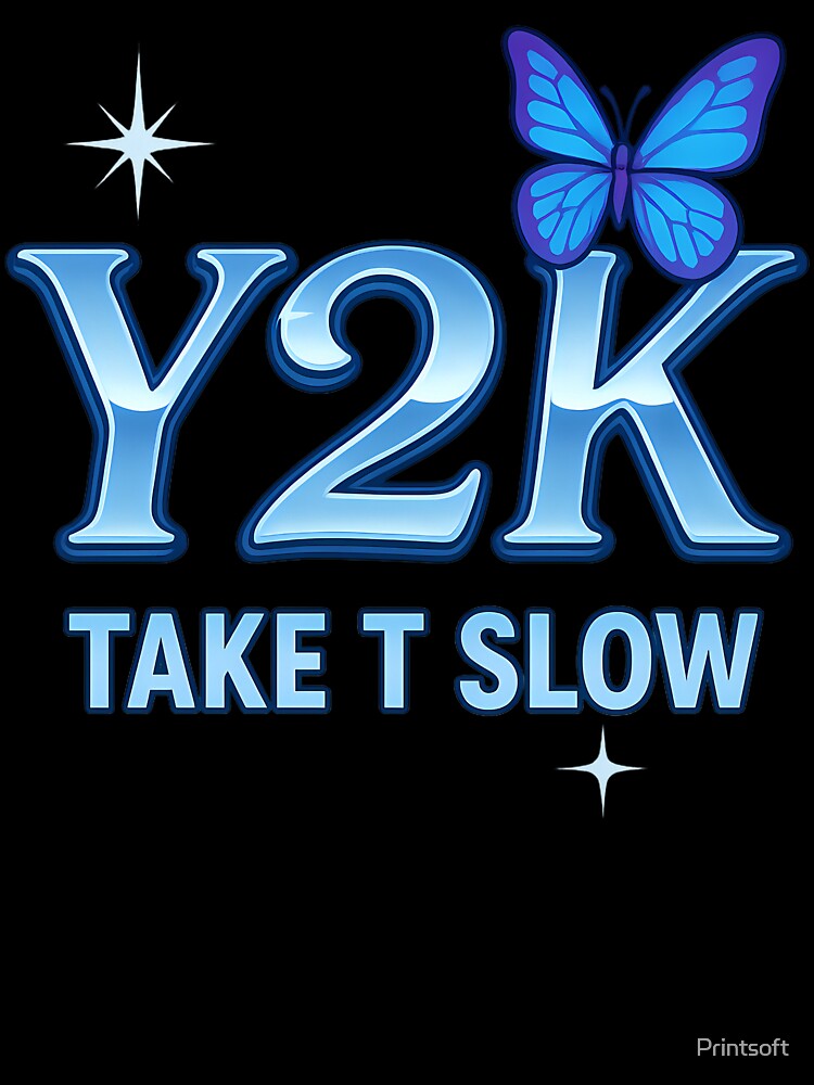Y2K take t slow by Printsoft T-Shirts, Hoodie, Sweatshirt | BlankRebels.com (Image 3)