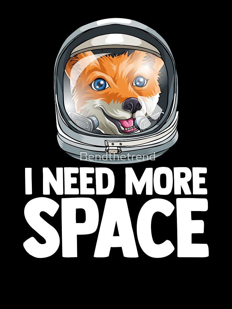 I Need More Space Astronaut Fox Outserspace Science Geek by Bendthetrend T-Shirts, Hoodie, Sweatshirt (Image 3)