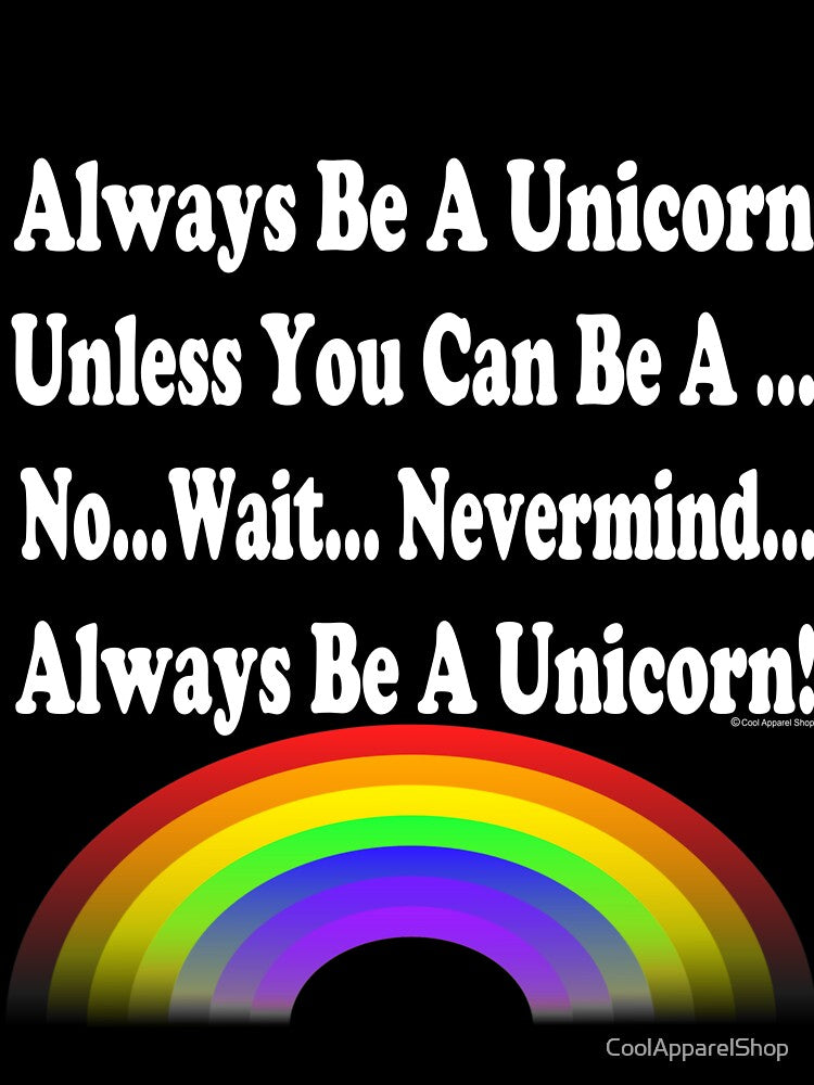Always Be A Unicorn with Rainbow by CoolApparelShop T-Shirts, Hoodie, Sweatshirt | BlankRebels.com (Image 3)