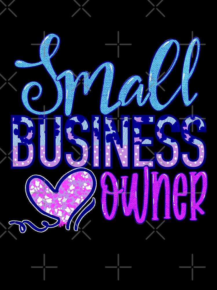 Small Business Owner by dalypdesign T-Shirts, Hoodie, Sweatshirt | BlankRebels.com (Image 3)