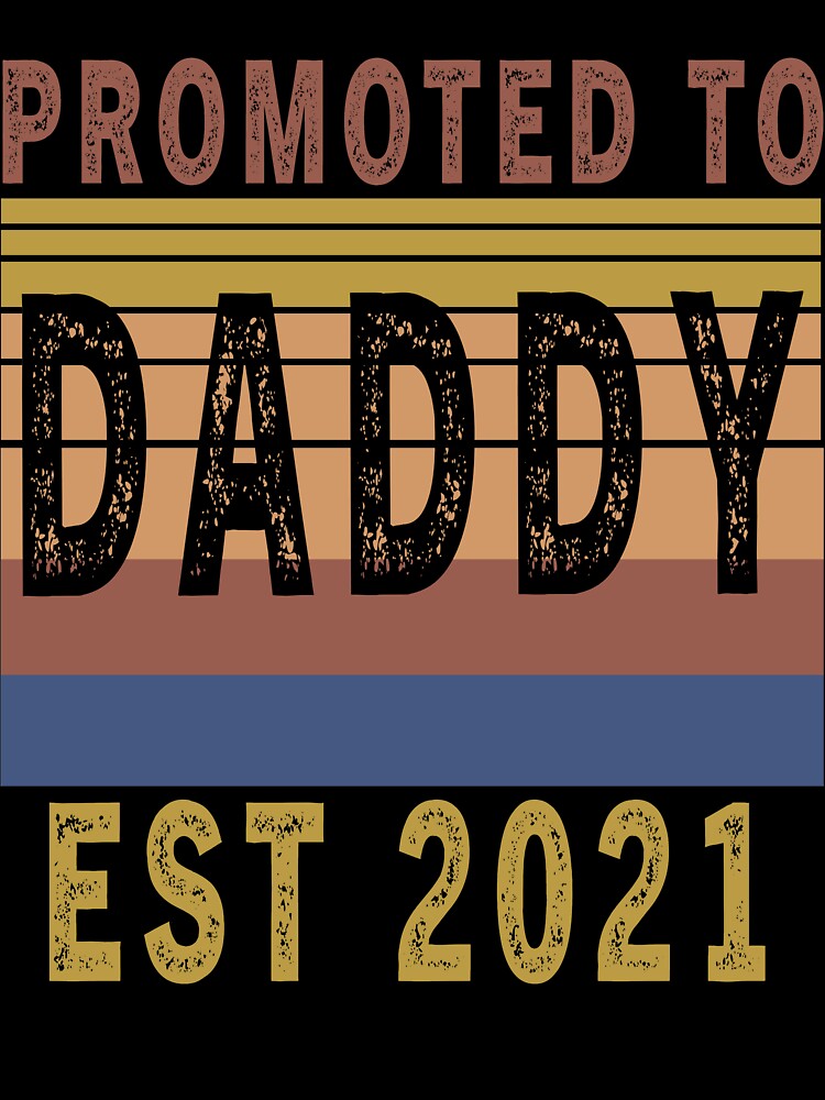 Promoted to Daddy 2021 Vintage Dad Gift Fathers Day Quote by Sarah38 T-Shirts, Hoodie, Sweatshirt | BlankRebels.com (Image 3)