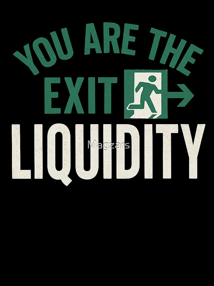You Are The Exit Liquidity by Magzars T-Shirts, Hoodie, Sweatshirt | BlankRebels.com (Image 3)