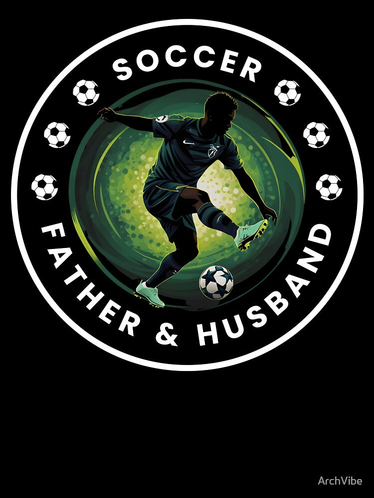 Soccer Star, Super Dad, Loving Husband! by ArchVibe