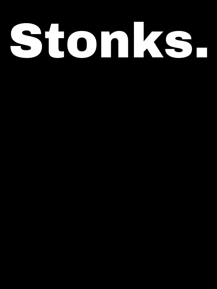Stonks. by StriderDesigns T-Shirts, Hoodie, Sweatshirt | BlankRebels.com (Image 3)
