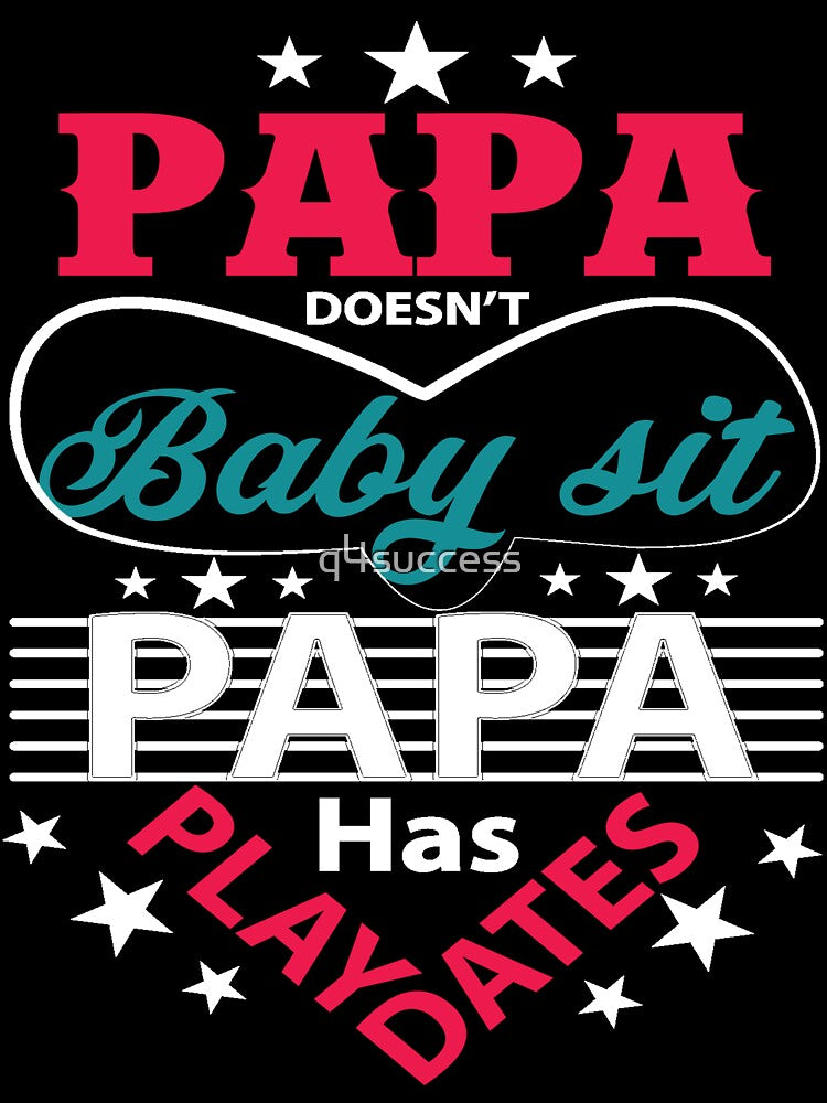 Papa Doesn't Baby Sit Unique Fathers Day Shirt Gift by q4success Hoodie, Sweatshirt | BlankRebels.com (Image 3)