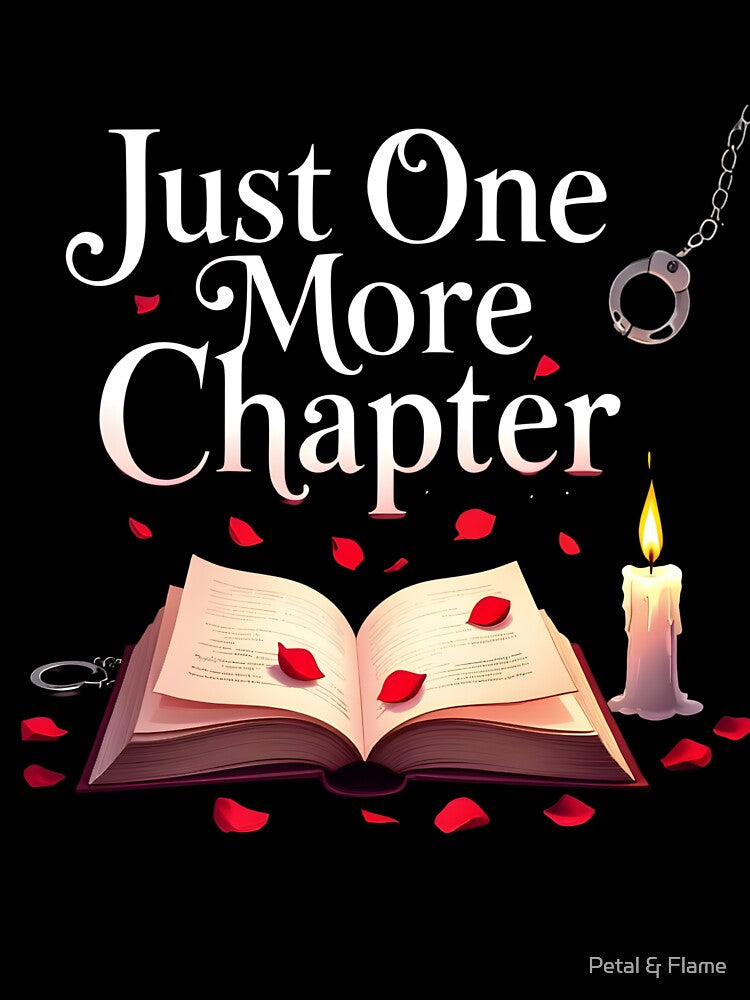 Just One More Chapter | Dark Romance Reader Design – Crimson Edition by Petal & Flame T-Shirts, Hoodie, Sweatshirt (Image 3)