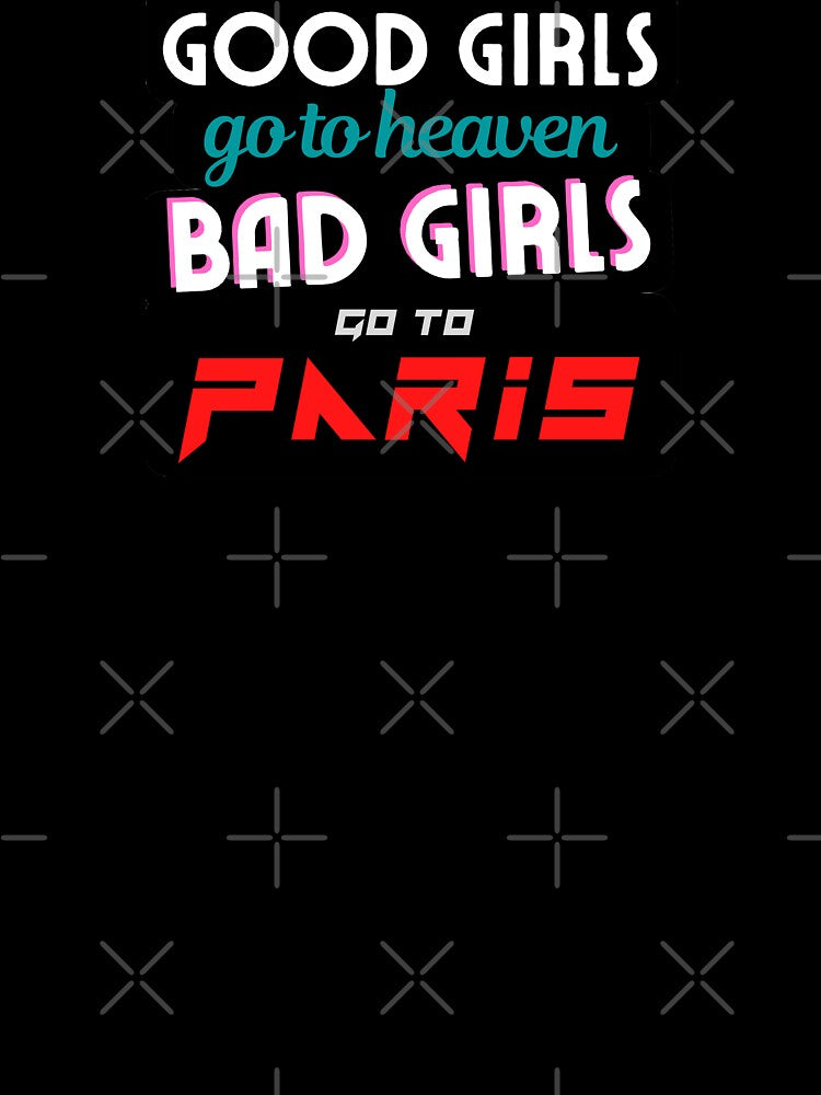 "Paris" Good Girls / Bad Girls Bachelorette evjf by LeddsoDello T-Shirts, Hoodie, Sweatshirt | BlankRebels.com (Image 3)