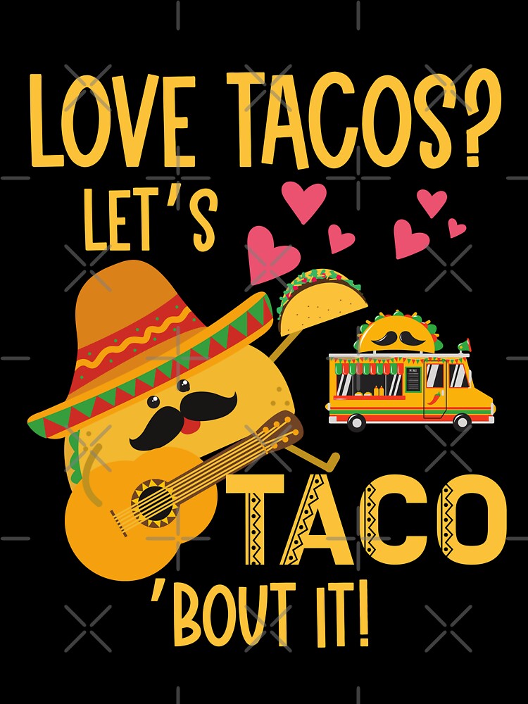 Love Tacos? Let’s Taco’Bout it! by Mumzy2many T-Shirts, Hoodie, Sweatshirt | BlankRebels.com (Image 3)