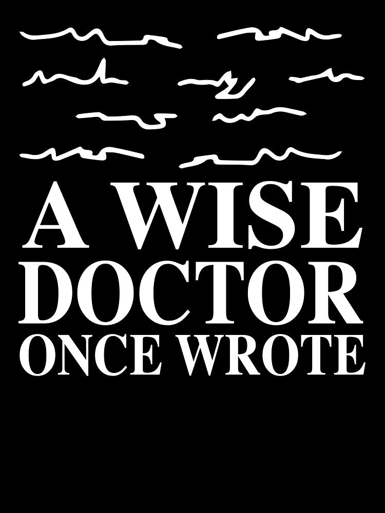 A Wise Doctor Once Wrote Medical Doctor Handwriting by Inspirational Messages T-Shirts, Hoodie, Sweatshirt (Image 3)