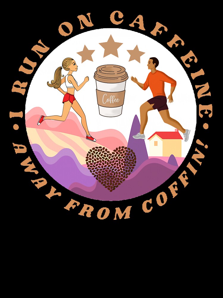 I Run On Caffeine. Away From Coffin. by Giulivo Store Graphic T-Shirts, Hoodie, Sweatshirt | BlankRebels.com (Image 3)