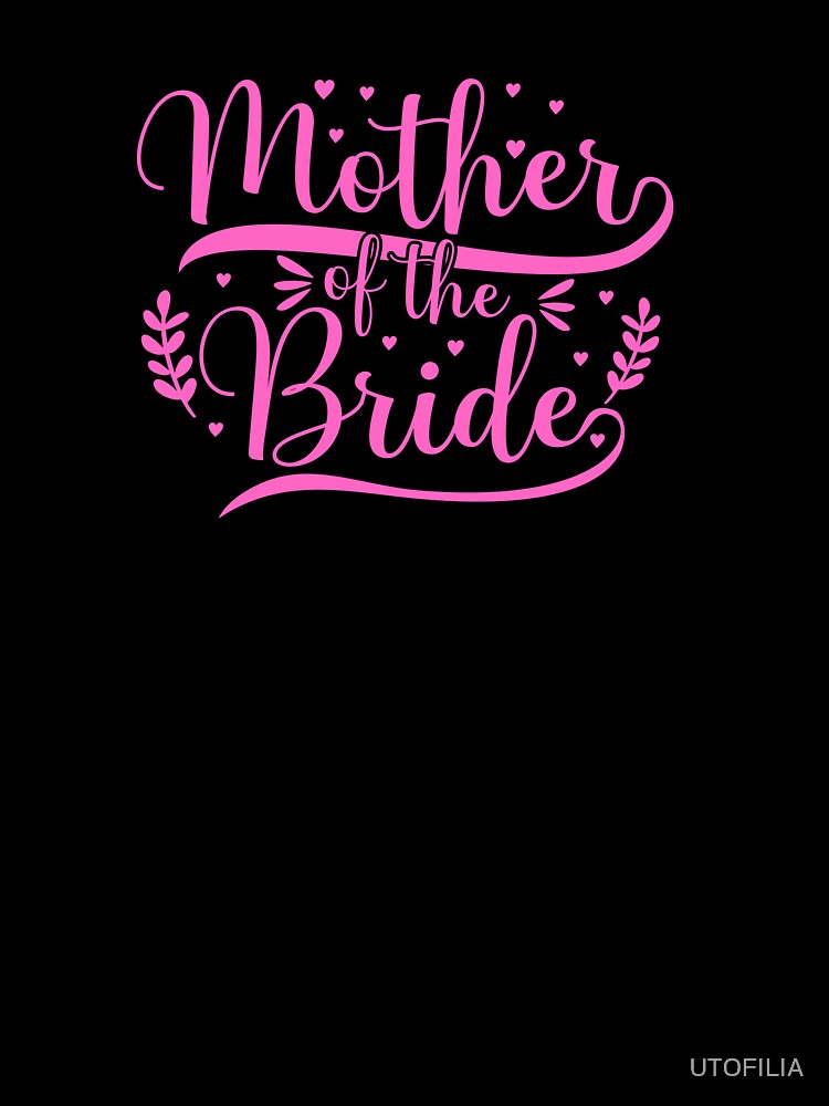 Bride's Mum by UTOFILIA T-Shirts, Hoodie, Sweatshirt | BlankRebels.com (Image 3)