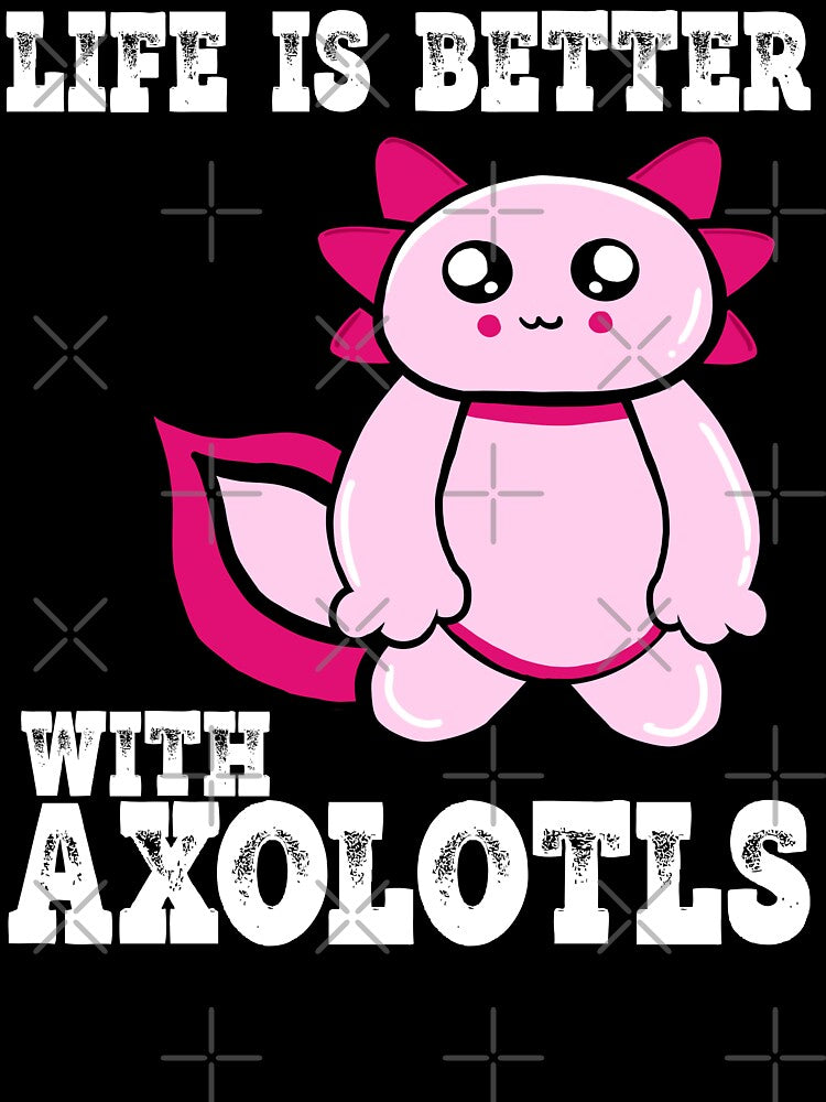Life Is Better With Axolotls Funny Axolotl Owner by eternallygifted T-Shirts, Hoodie, Sweatshirt | BlankRebels.com (Image 3)