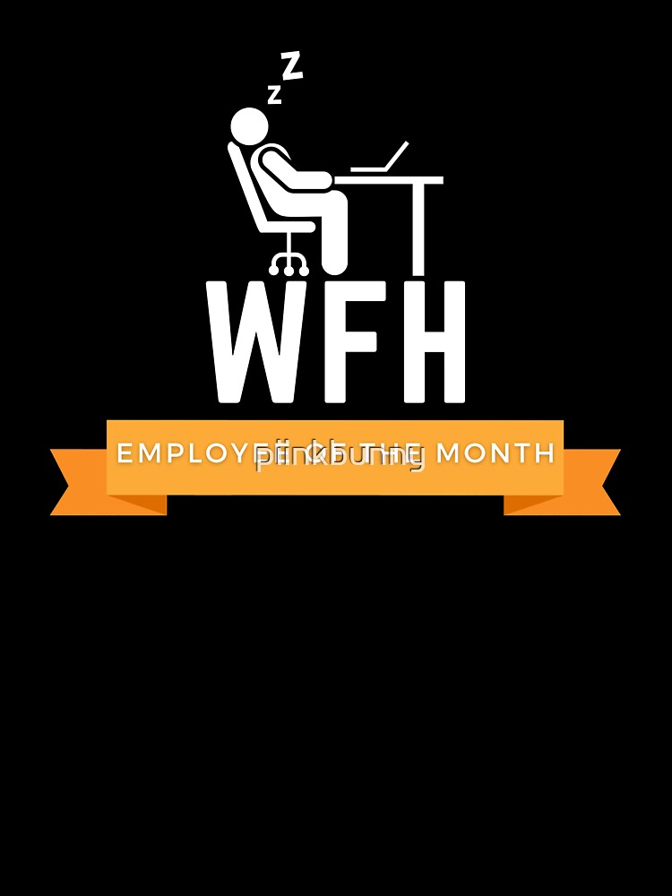 Work From Home Employee Of The Month - Dark Ver. by piinkbunny T-Shirts, Hoodie, Sweatshirt | BlankRebels.com (Image 3)