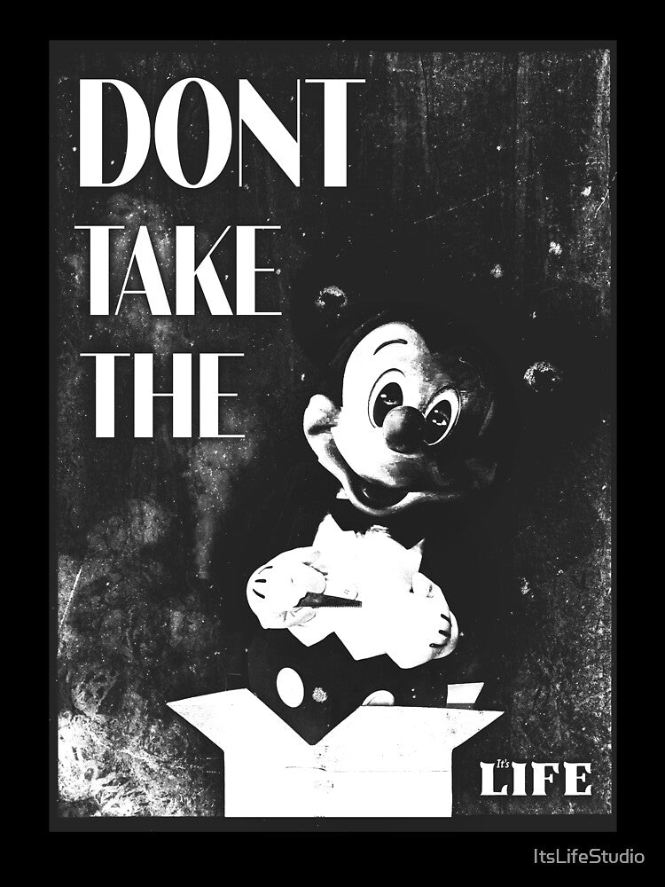 Don't Take The Mick(ey) by ItsLifeStudio