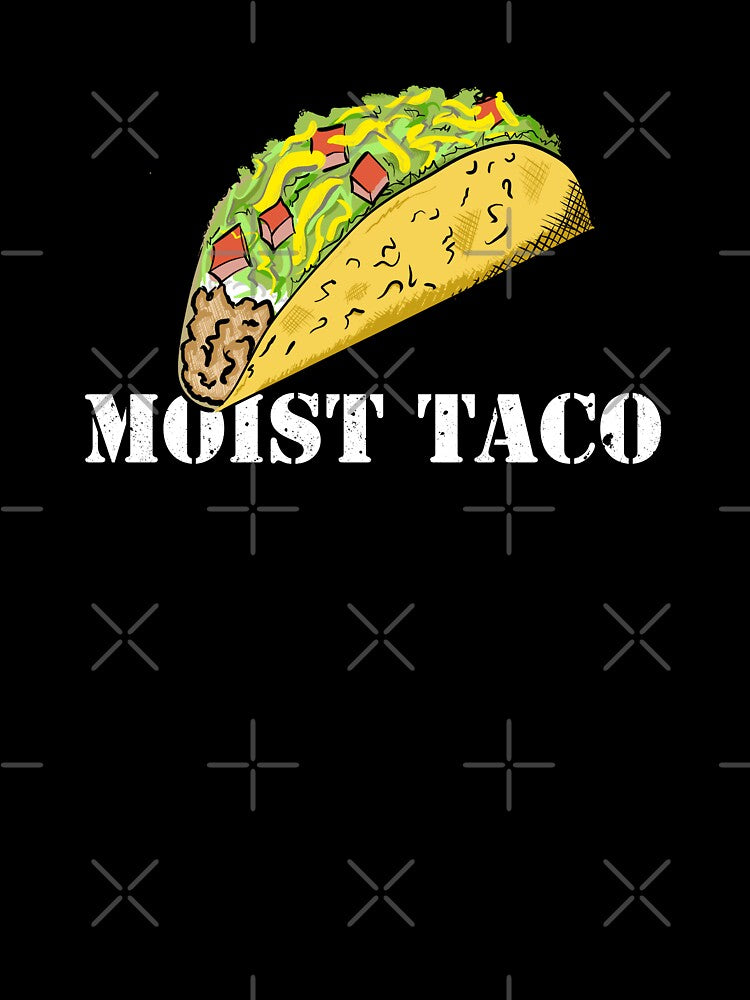 MOIST TACO by Dreamakerstudio T-Shirts, Hoodie, Sweatshirt | BlankRebels.com (Image 3)