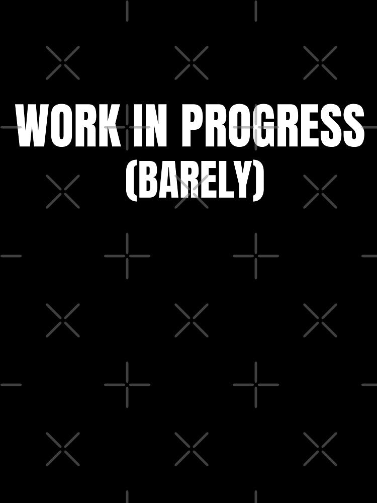 Work In Progress Barely – Sarcastic Office T-Shirt by FINE.™ Hoodie, Sweatshirt | BlankRebels.com (Image 3)