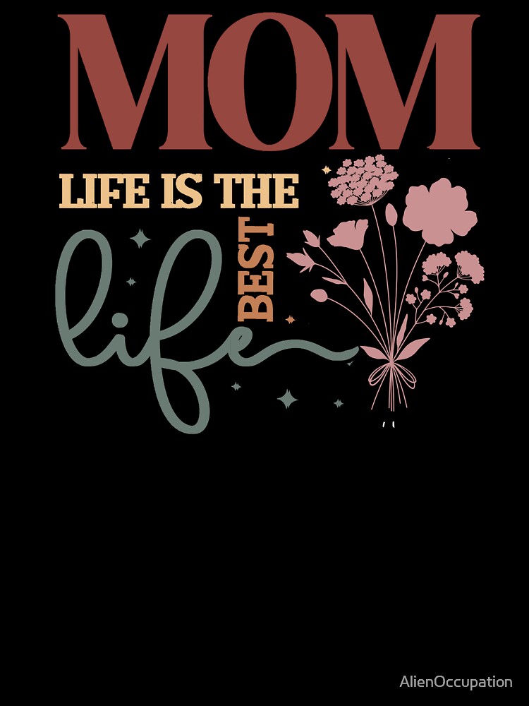 Floral Mom Life Is The Best Life by AlienOccupation T-Shirts, Hoodie, Sweatshirt | BlankRebels.com (Image 3)