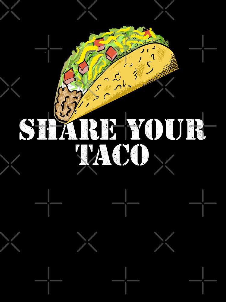 SHARE YOUR TACO by Dreamakerstudio T-Shirts, Hoodie, Sweatshirt | BlankRebels.com (Image 3)