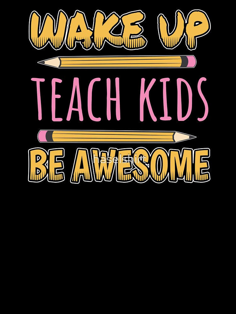 Teacher Teacher's Day Kids Awesome Teacher's Gift by haselshirt T-Shirts, Hoodie, Sweatshirt | BlankRebels.com (Image 3)