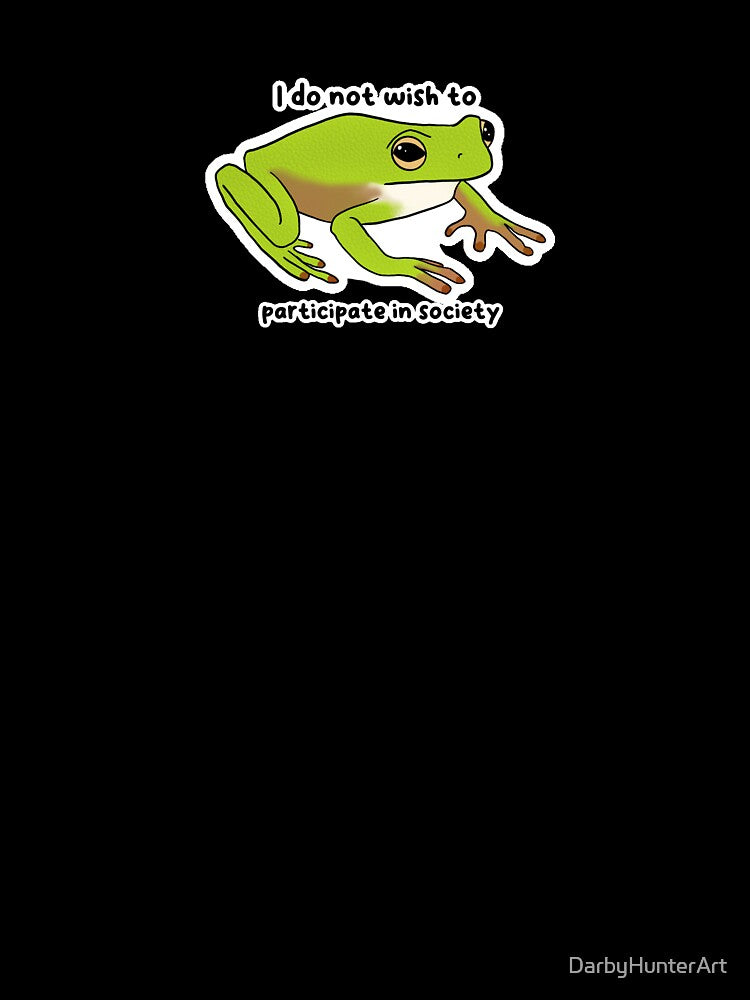 I Do Not Wish Participate Society Silly Frog Frog T-Shirts, Hoodie, Sweatshirt