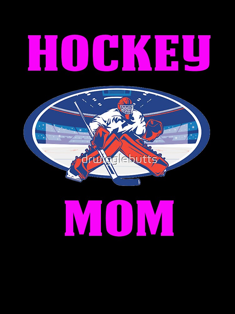 Hockey Mom Of A Goalie by drwigglebutts T-Shirts, Hoodie, Sweatshirt | BlankRebels.com (Image 3)