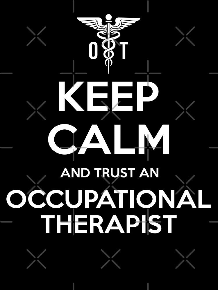 Keep Calm And Trust An Occupational Therapist by deepan chandrasekaran T-Shirts, Hoodie, Sweatshirt (Image 3)
