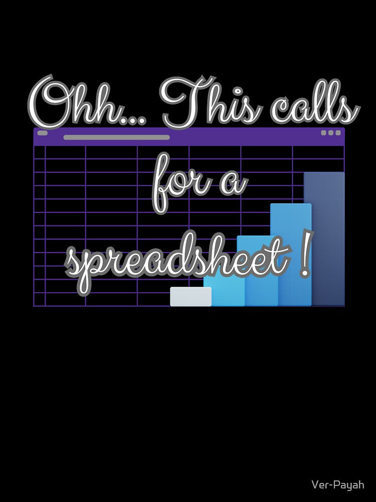 Oh This Calls For A Spreadsheet Office Humor by Ver-Payah T-Shirts, Hoodie, Sweatshirt | BlankRebels.com (Image 3)