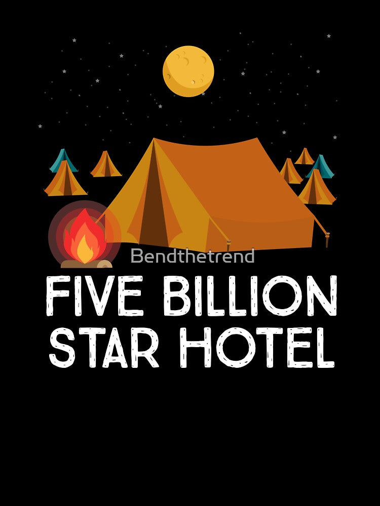 Five Billion Star Hotel Camping by Bendthetrend T-Shirts, Hoodie, Sweatshirt | BlankRebels.com (Image 3)