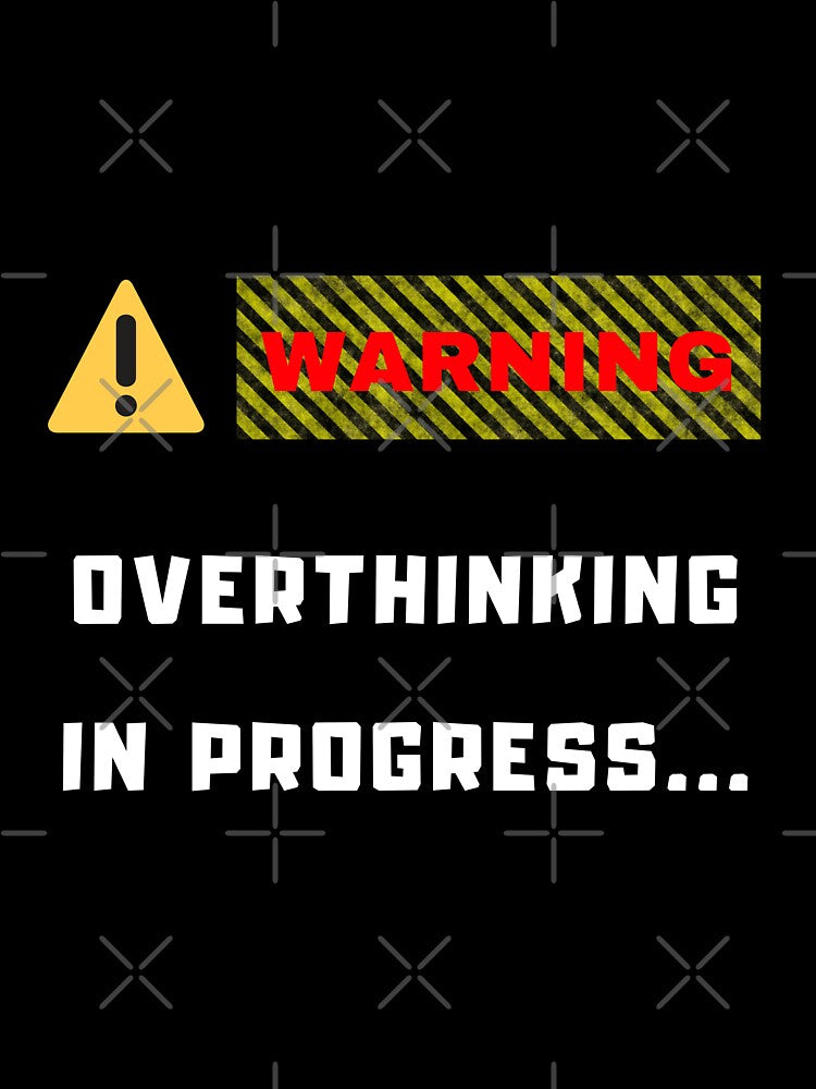 warning overthinking in progress by prouddesigns T-Shirts, Hoodie, Sweatshirt | BlankRebels.com (Image 3)
