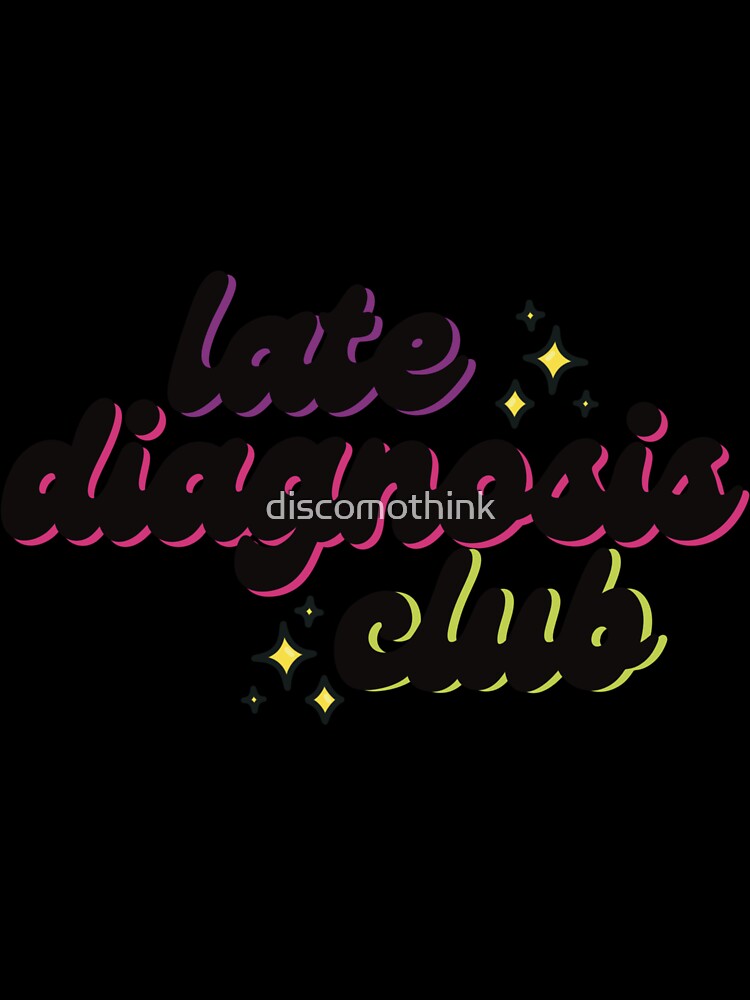 Neon Late Diagnosis Club by discomothink T-Shirts, Hoodie, Sweatshirt | BlankRebels.com (Image 3)