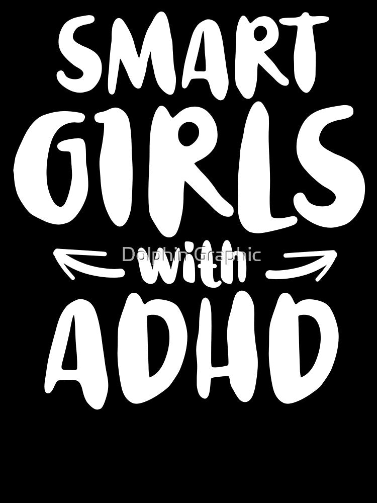 Smart Girls with ADHD by Dolphin Graphic T-Shirts, Hoodie, Sweatshirt | BlankRebels.com (Image 3)