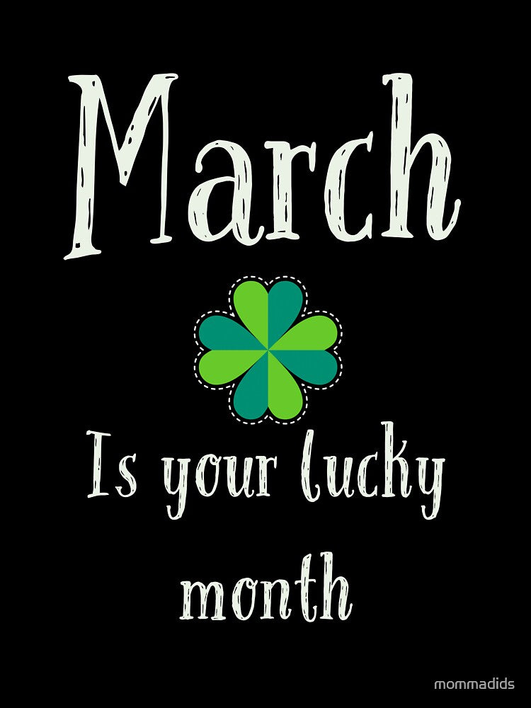 MARCH IS YOUR LUCKY MONTH by mommadids T-Shirts, Hoodie, Sweatshirt | BlankRebels.com (Image 3)