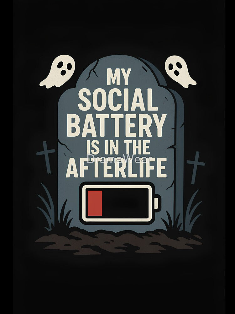 My Social Battery Is in the Afterlife – Funny Introvert Dark Humor Design by DramaWear T-Shirts, Hoodie, Sweatshirt (Image 3)
