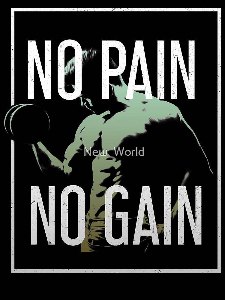 No Pain No Gain - Workout Motivation by New  World T-Shirts, Hoodie, Sweatshirt | BlankRebels.com (Image 3)