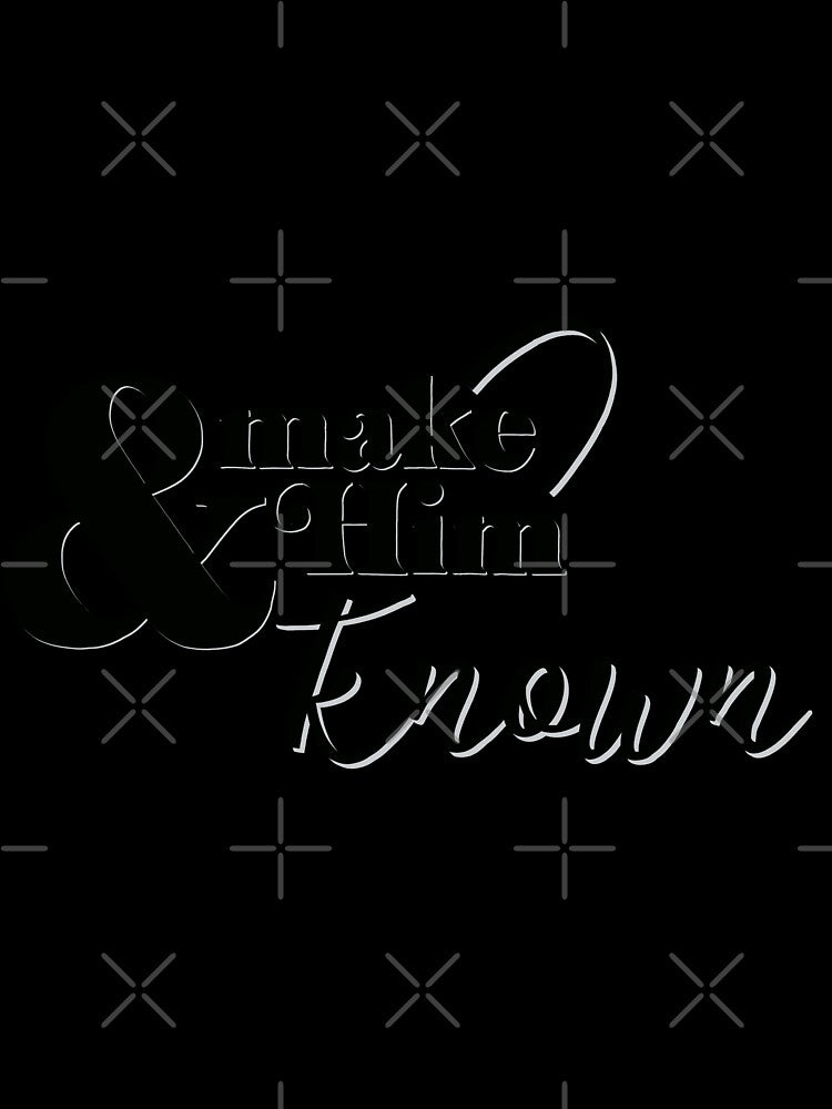 & Make Him Known by Egodcounseling T-Shirts, Hoodie, Sweatshirt | BlankRebels.com (Image 3)