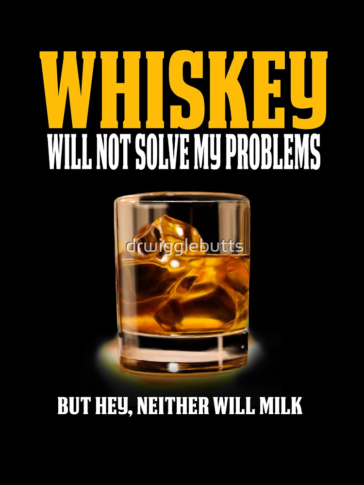 Funny Whiskey Lover Design Great Whiskey Gift by drwigglebutts T-Shirts, Hoodie, Sweatshirt | BlankRebels.com (Image 3)