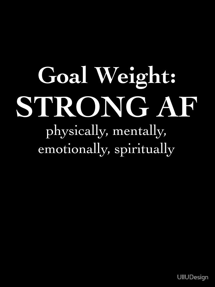 Goal Weight: Strong AF by UllUDesign T-Shirts, Hoodie, Sweatshirt | BlankRebels.com (Image 3)