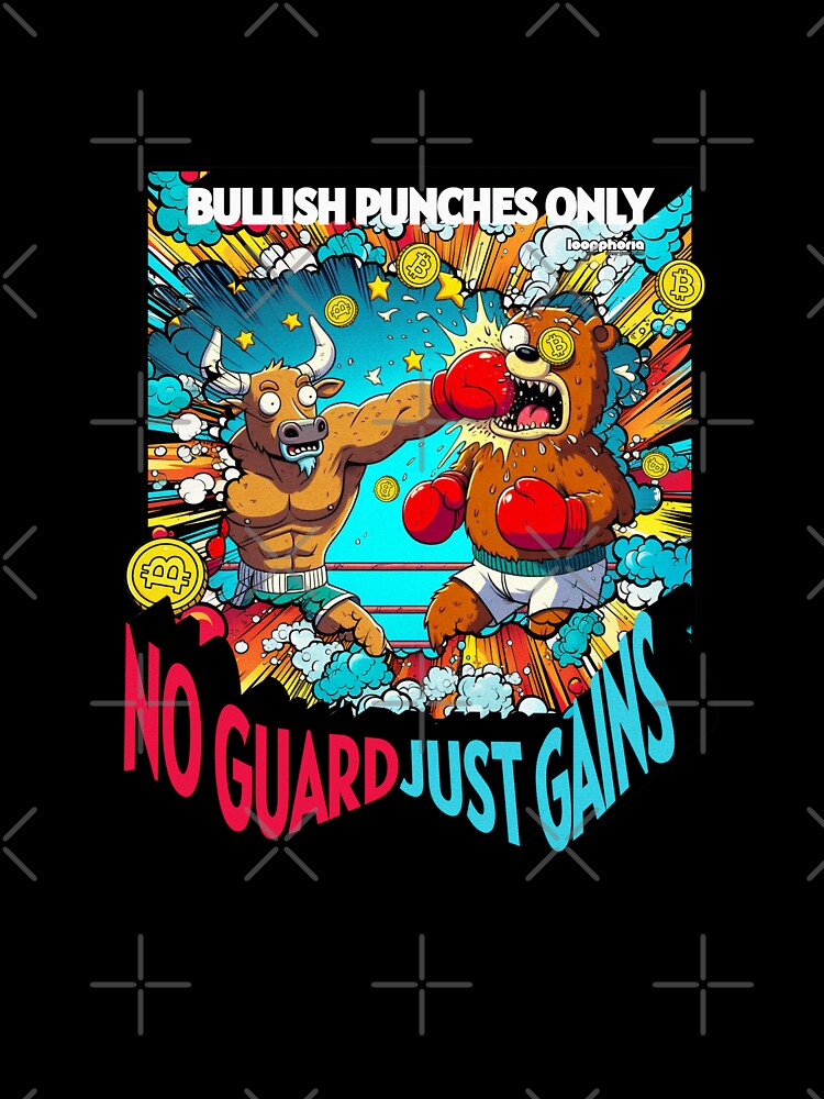 Bullish Punches Only. No Guard, Just Gains. by loopphoria T-Shirts, Hoodie, Sweatshirt | BlankRebels.com (Image 3)