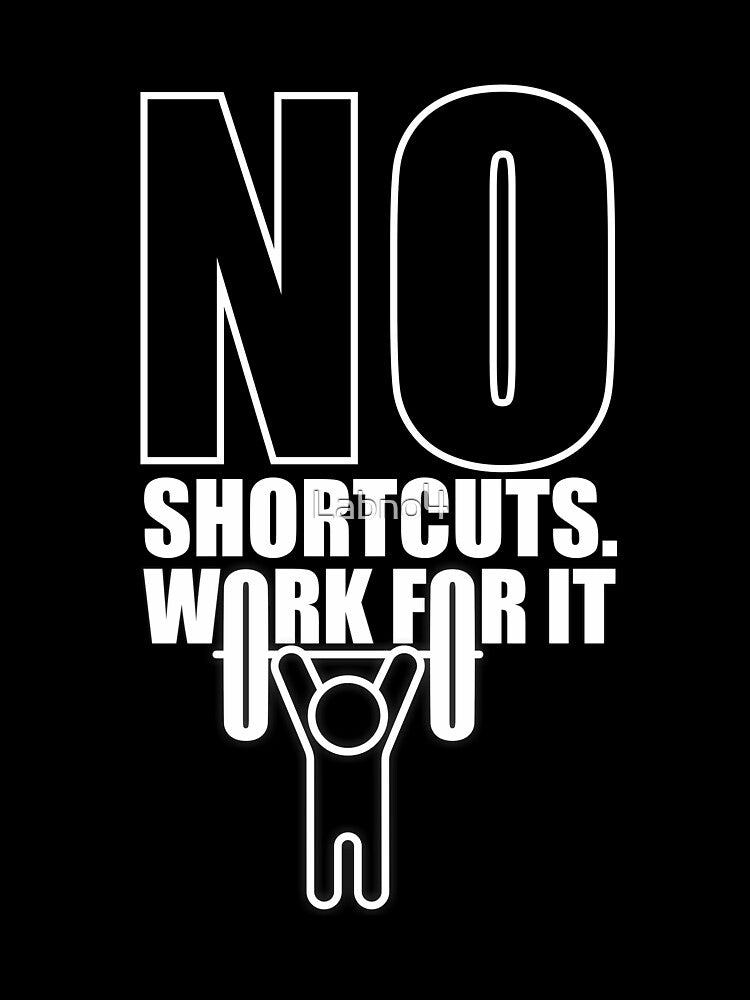 No Shortcuts. Work For It. – Gym Motivational Quotes by Labno4 T-Shirts, Hoodie, Sweatshirt | BlankRebels.com (Image 3)