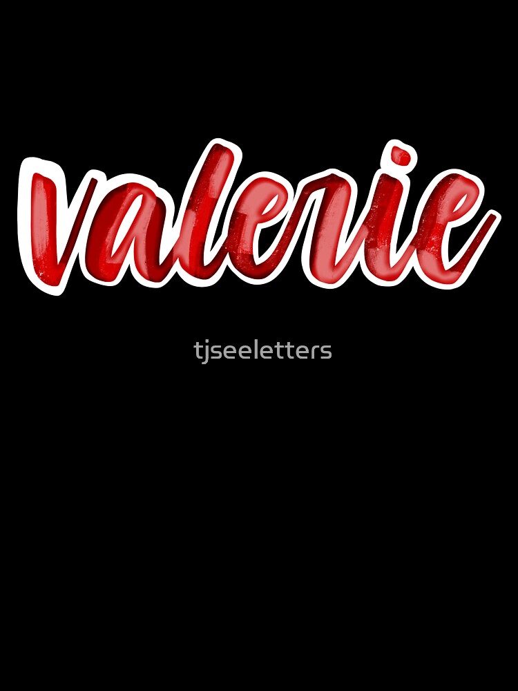 Valerie by tjseeletters T-Shirts, Hoodie, Sweatshirt | BlankRebels.com (Image 3)